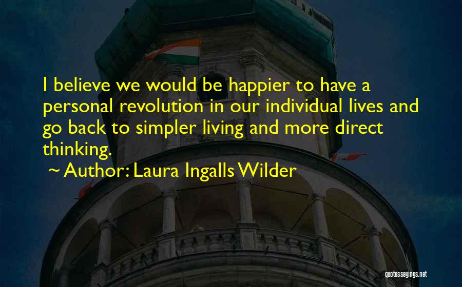 Happier Without Me Quotes By Laura Ingalls Wilder