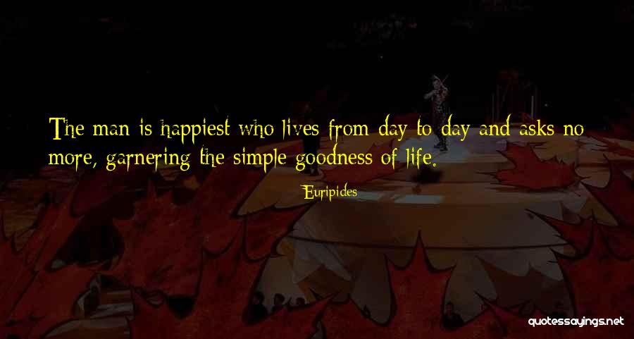 Happiest Day Of My Life Quotes By Euripides