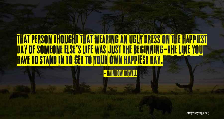 Happiest Day Of My Life Quotes By Rainbow Rowell Happiest Day Of My Life Quotes By Rainbow Rowell