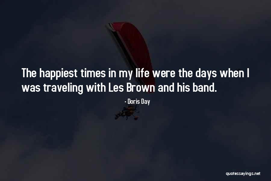 Happiest Day Of Your Life Quotes By Doris Day Happiest Day Of Your Life Quotes By Doris Day