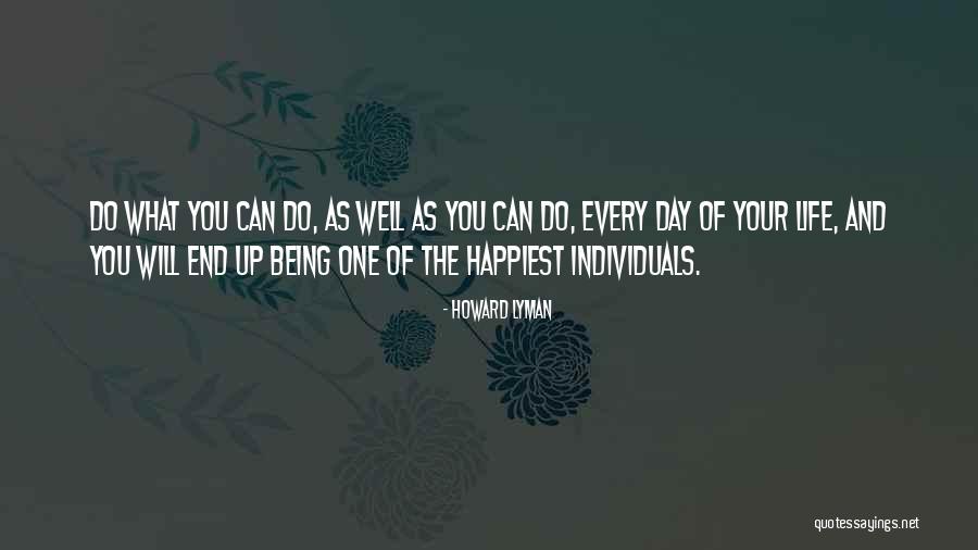Happiest Day Of Your Life Quotes By Howard Lyman Happiest Day Of Your Life Quotes By Howard Lyman