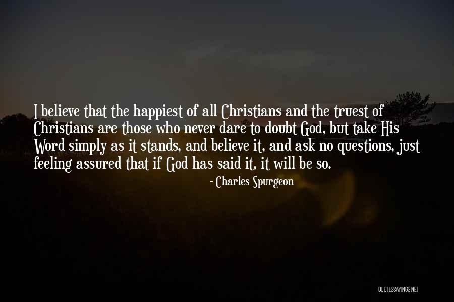 Happiest Feeling Quotes By Charles Spurgeon