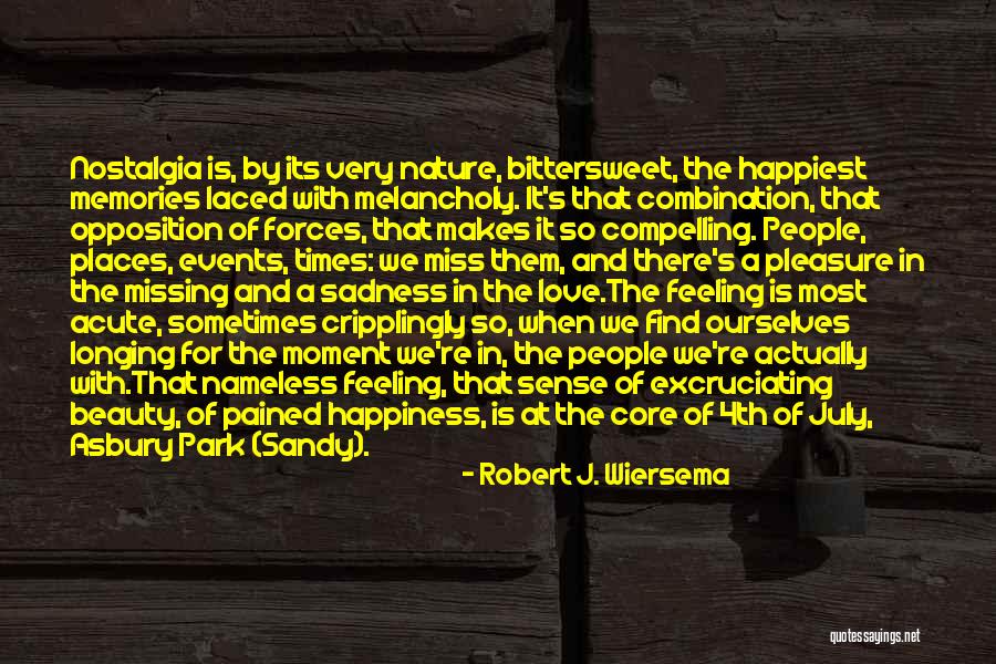 Happiest Feeling Quotes By Robert J. Wiersema