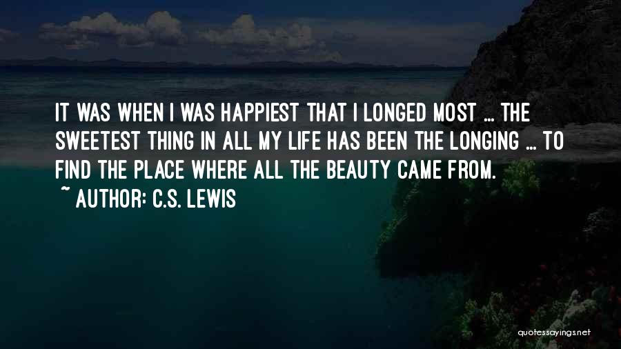Happiest I've Been Quotes By C.S. Lewis