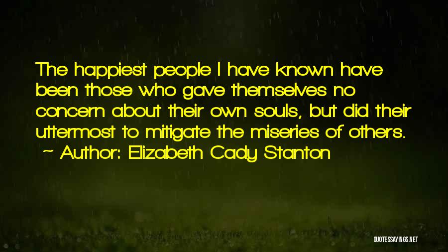 Happiest I've Been Quotes By Elizabeth Cady Stanton