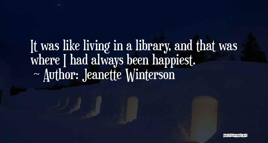 Happiest I've Been Quotes By Jeanette Winterson