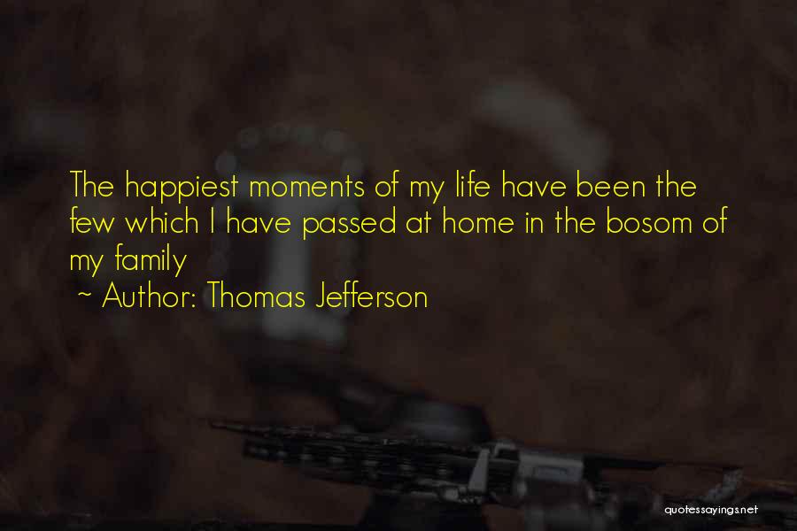 Happiest I've Been Quotes By Thomas Jefferson