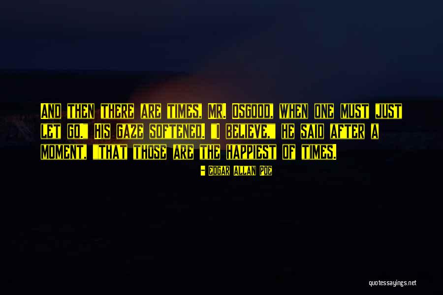 Happiest Moment Ever Quotes By Edgar Allan Poe Happiest Moment Ever Quotes By Edgar Allan Poe