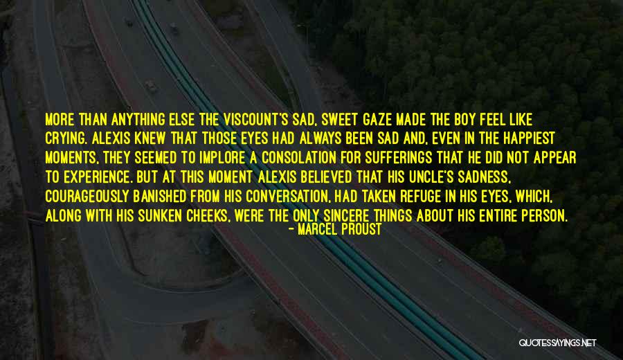 Happiest Moment Ever Quotes By Marcel Proust Happiest Moment Ever Quotes By Marcel Proust