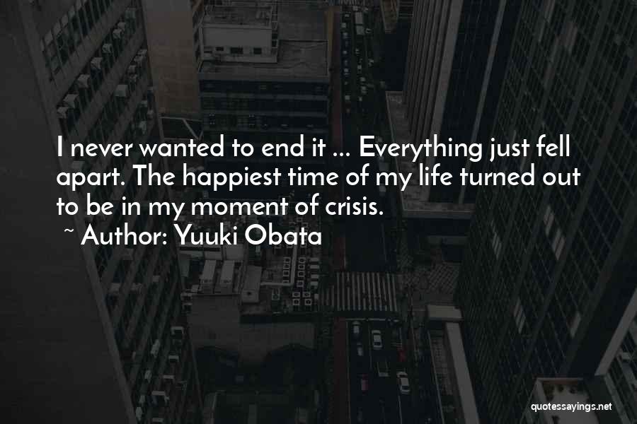 Happiest Moment In Life Quotes By Yuuki Obata