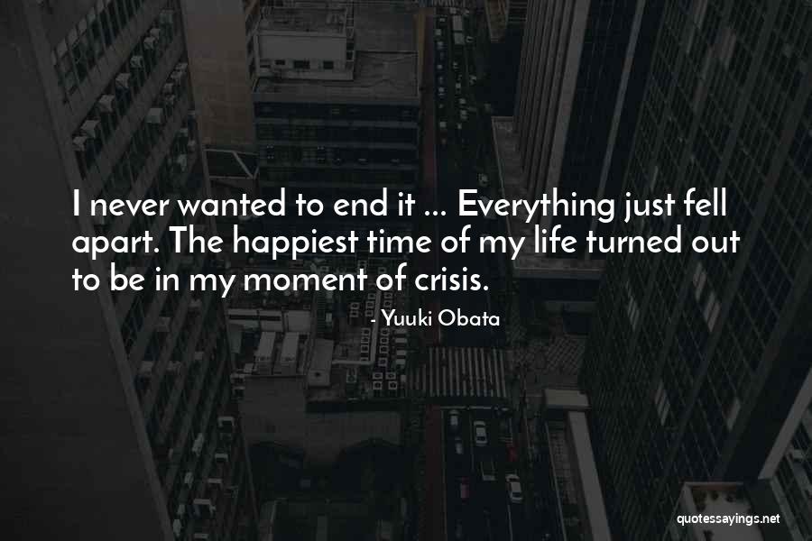 Happiest Moment Of My Life Quotes By Yuuki Obata