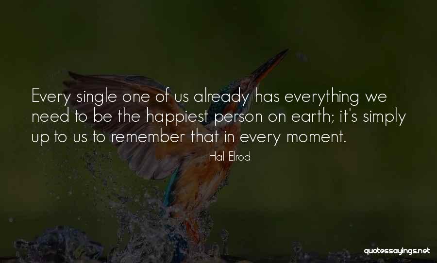 Happiest Moment Quotes By Hal Elrod Happiest Moment Quotes By Hal Elrod