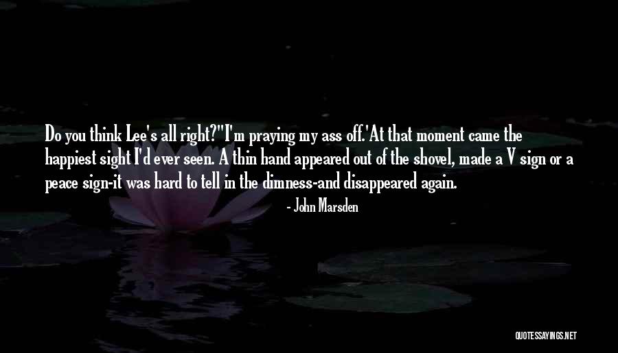 Happiest Moment Quotes By John Marsden Happiest Moment Quotes By John Marsden
