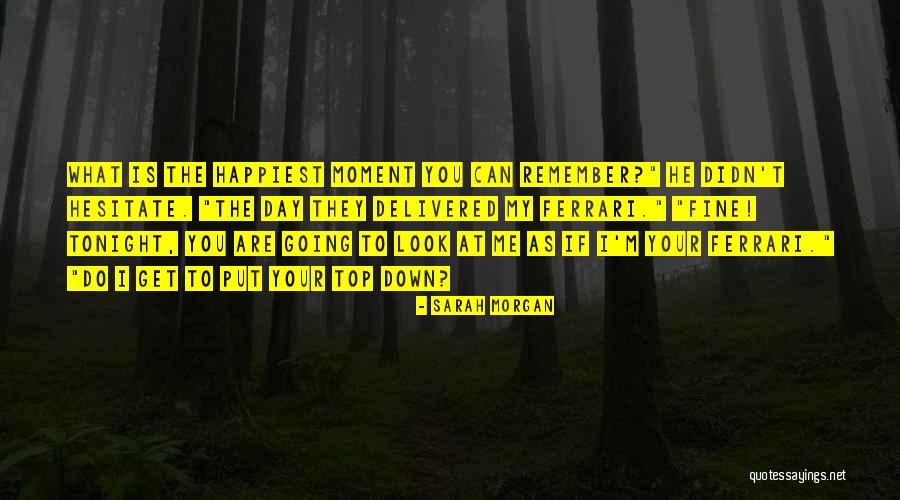 Happiest Moment Quotes By Sarah Morgan Happiest Moment Quotes By Sarah Morgan