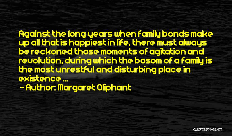 Happiest Moments In Life Quotes By Margaret Oliphant