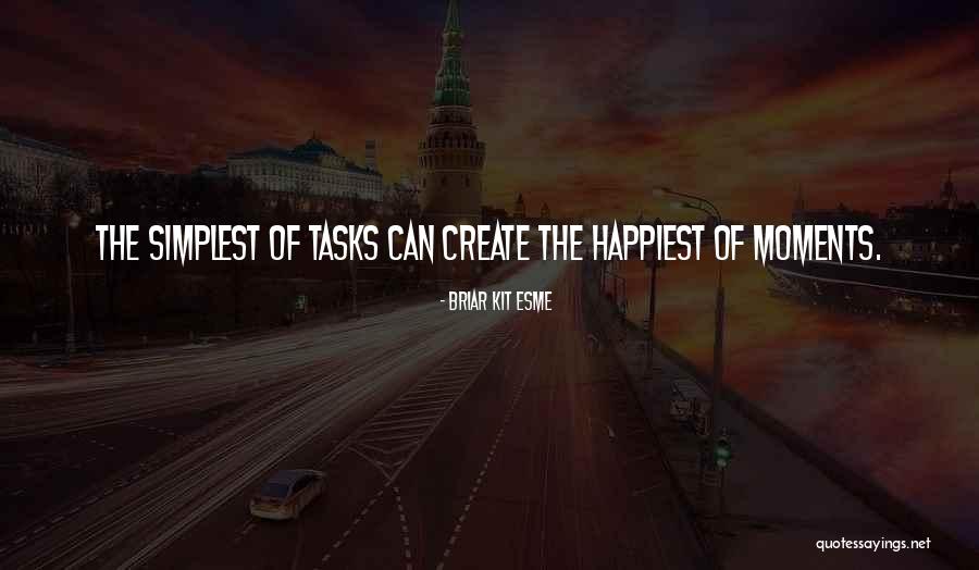 Happiest Moments Quotes By Briar Kit Esme