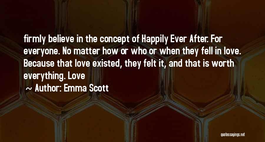 Happily Ever After Love Quotes By Emma Scott