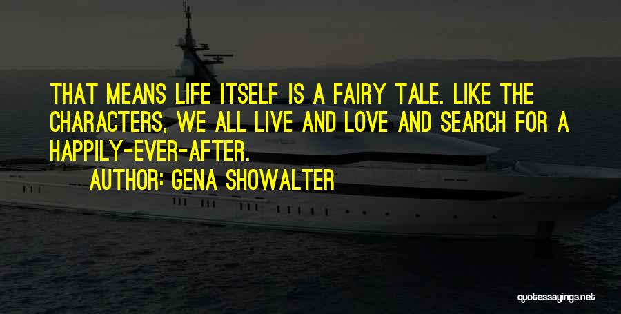 Happily Ever After Love Quotes By Gena Showalter