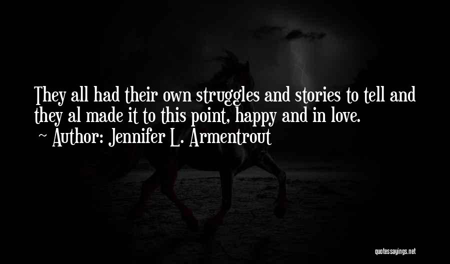 Happily Ever After Love Quotes By Jennifer L. Armentrout