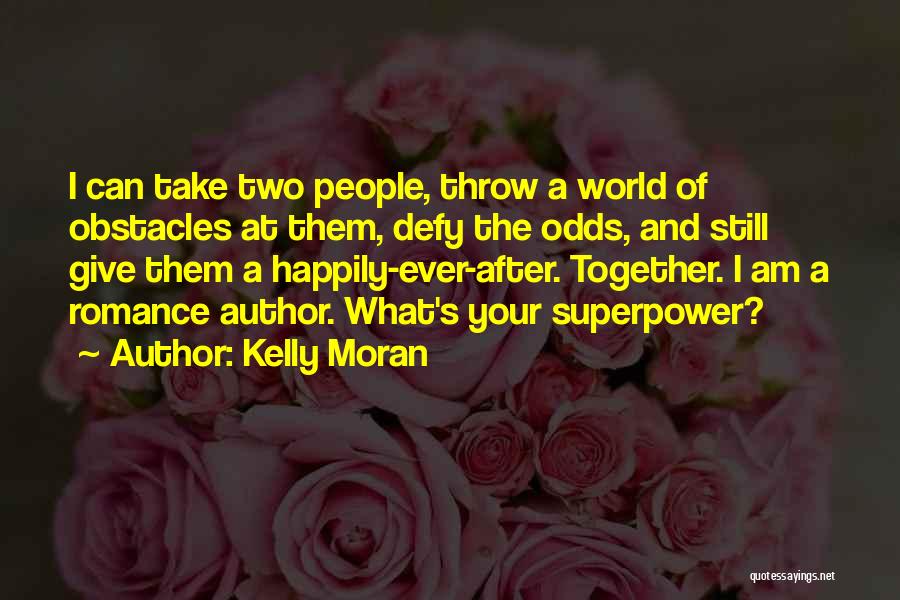 Happily Ever After Love Quotes By Kelly Moran