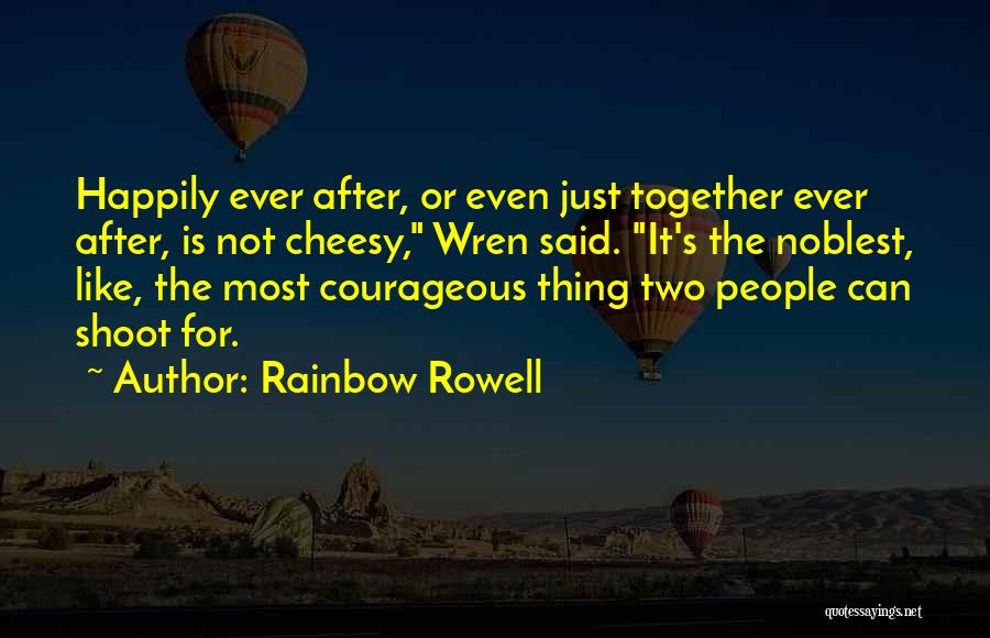 Happily Ever After Love Quotes By Rainbow Rowell