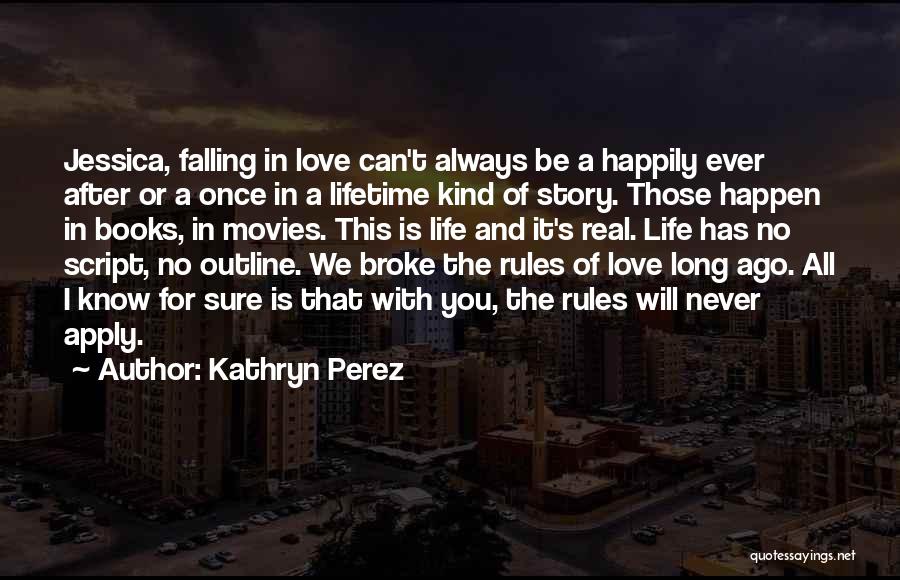 Happily In Love Quotes By Kathryn Perez
