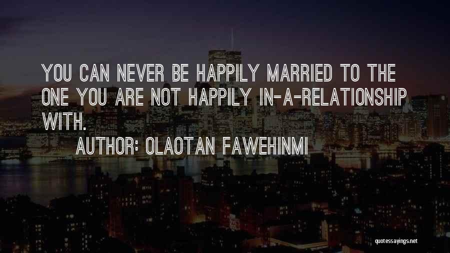 Happily In Love Quotes By Olaotan Fawehinmi