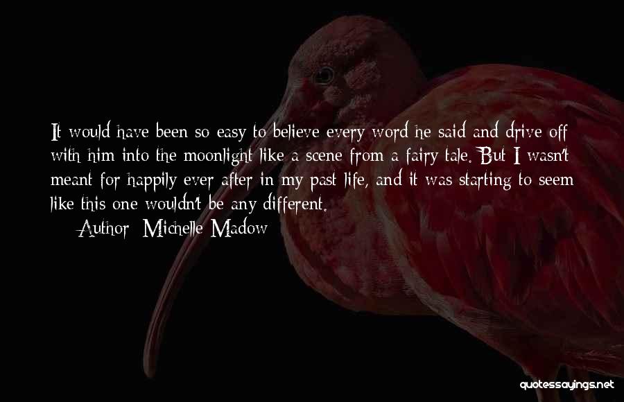 Happily In Love With Him Quotes By Michelle Madow