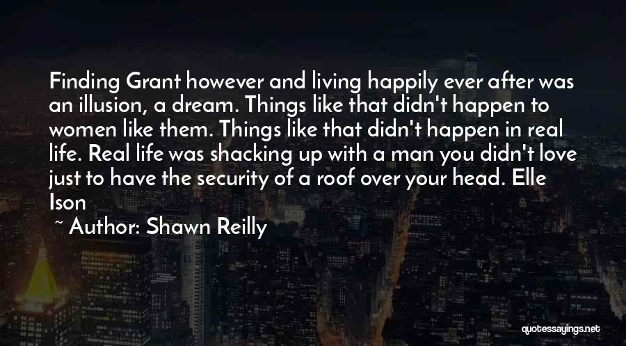 Happily In Love With Him Quotes By Shawn Reilly