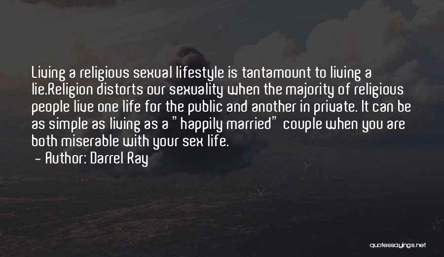 Happily Married Couple Quotes By Darrel Ray