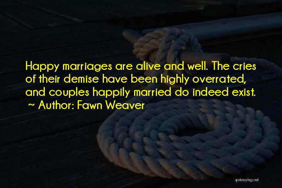 Happily Married Couples Quotes By Fawn Weaver