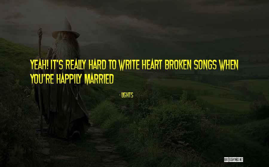 Happily Married Quotes By Lights Happily Married Quotes By Lights