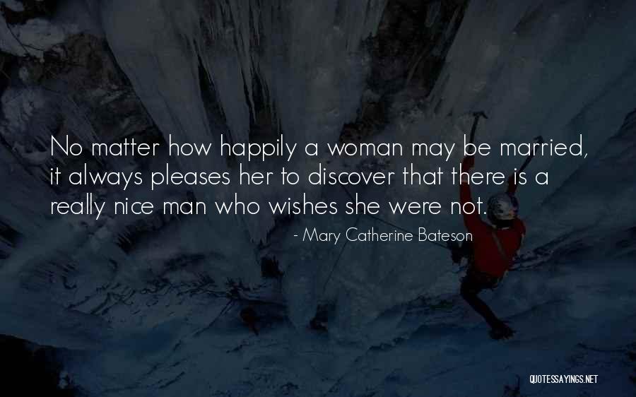 Happily Married Quotes By Mary Catherine Bateson Happily Married Quotes By Mary Catherine Bateson