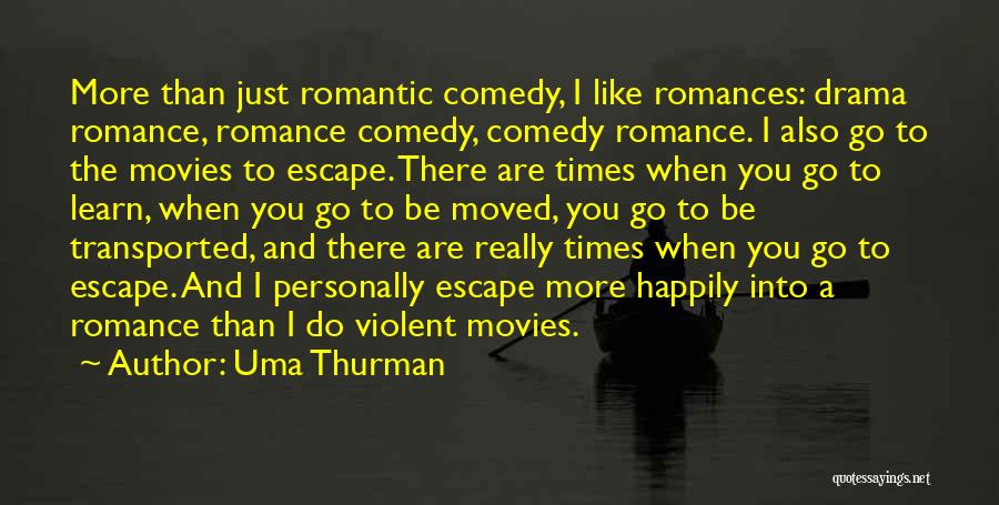 Happily Moved On Quotes By Uma Thurman