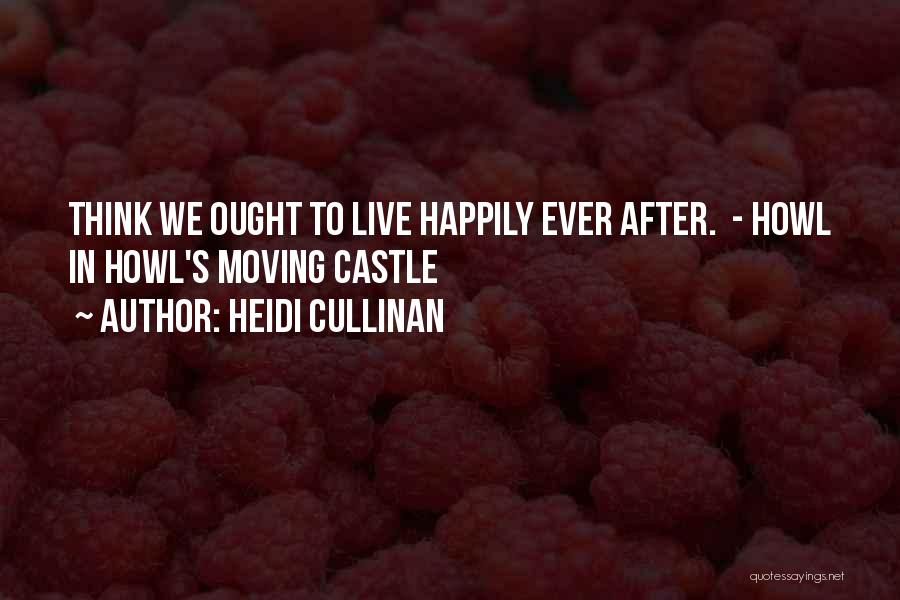 Happily Moving On Quotes By Heidi Cullinan