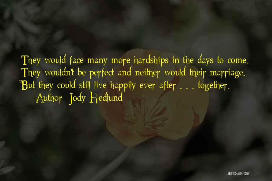 Happily Together Quotes By Jody Hedlund