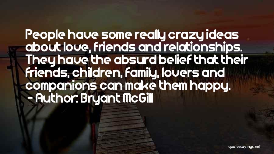 Happiness About Family Quotes By Bryant McGill