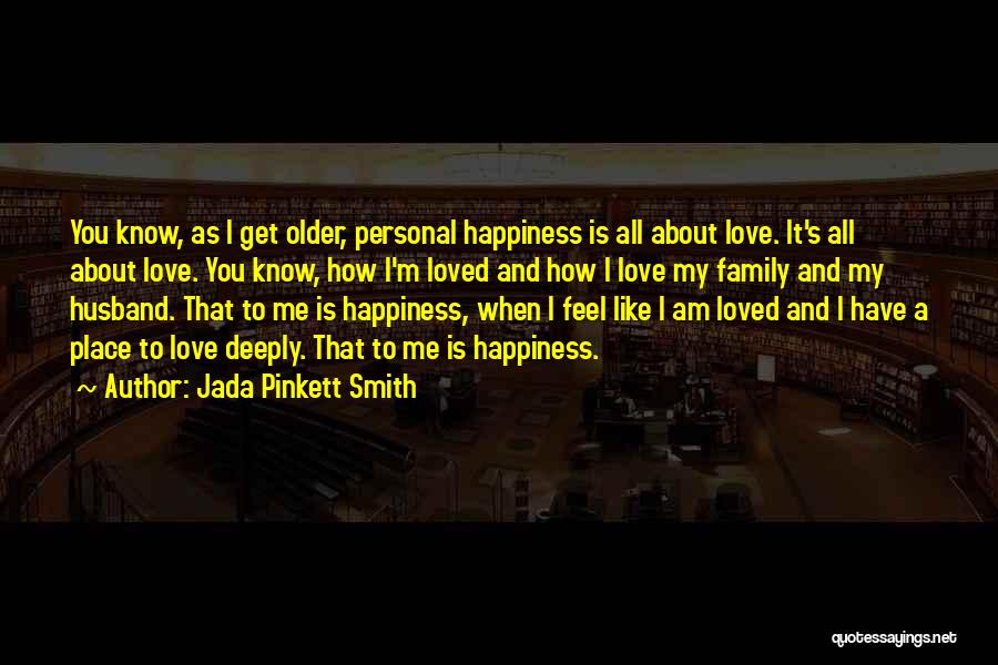 Happiness About Family Quotes By Jada Pinkett Smith