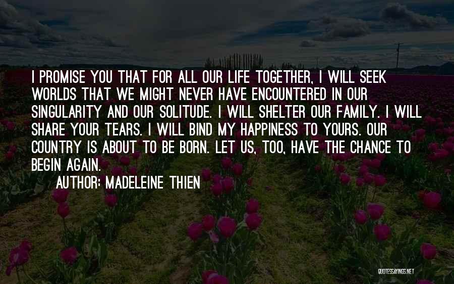 Happiness About Family Quotes By Madeleine Thien