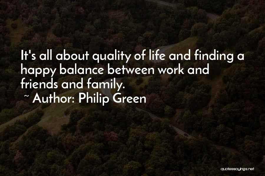 Happiness About Family Quotes By Philip Green