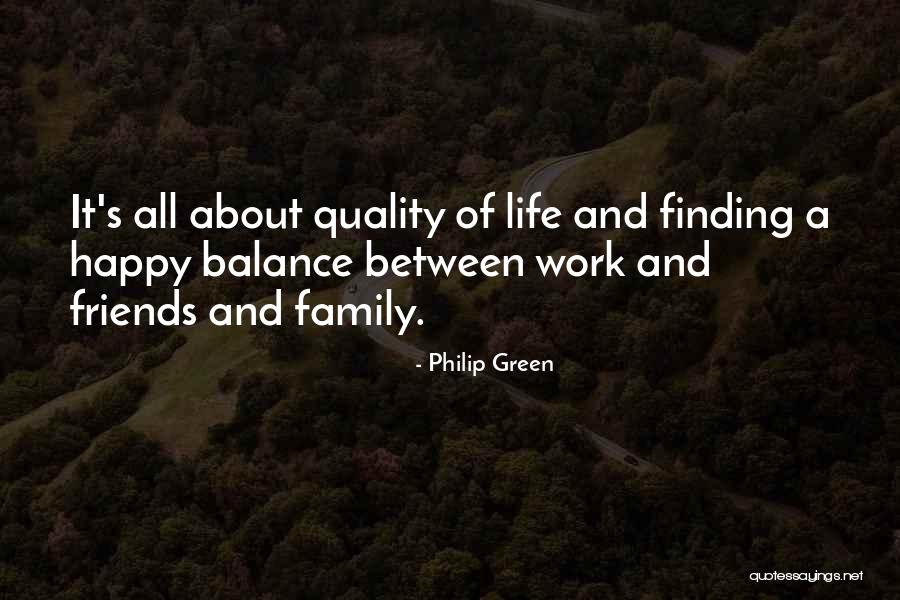 Happiness About Family Quotes By Philip Green