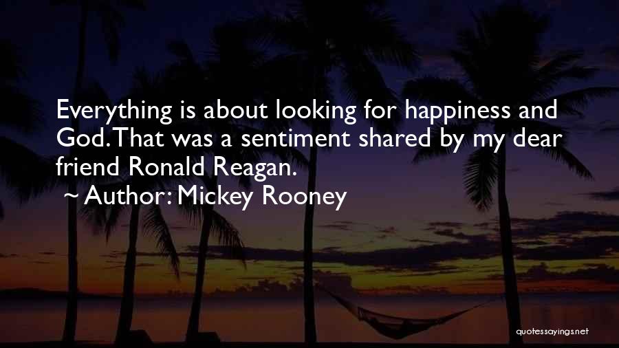 Happiness About God Quotes By Mickey Rooney