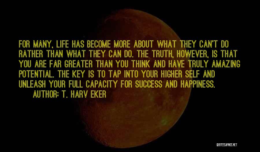 Happiness About Life Quotes By T. Harv Eker