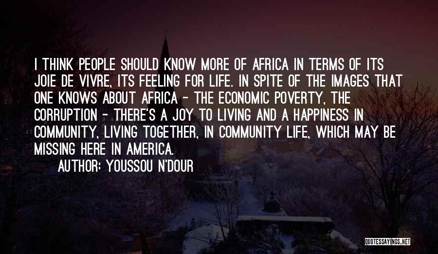 Happiness About Life Quotes By Youssou N'Dour