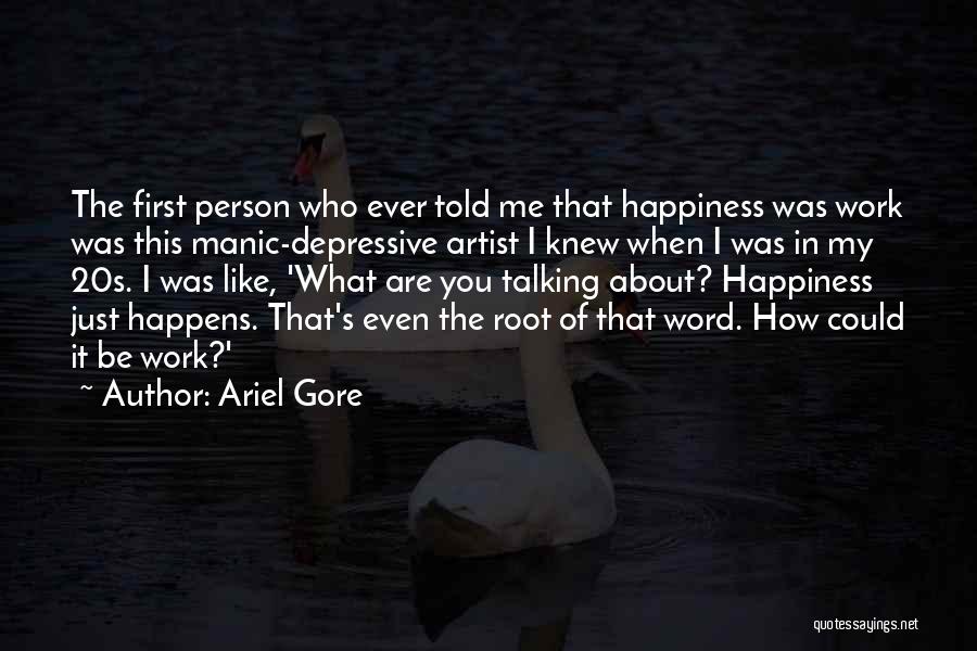 Happiness About Work Quotes By Ariel Gore
