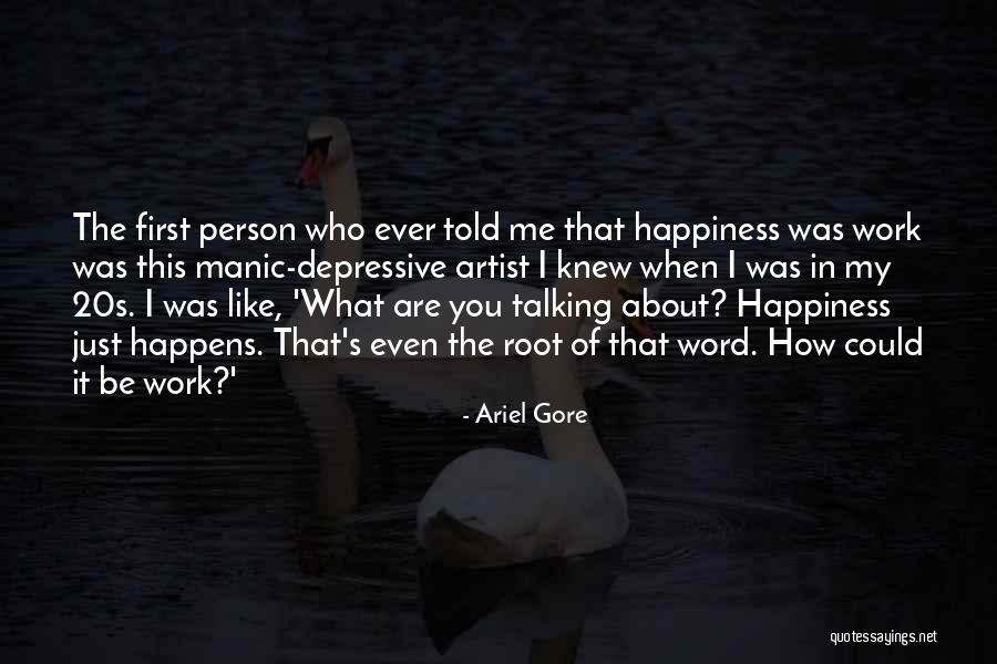 Happiness About Work Quotes By Ariel Gore