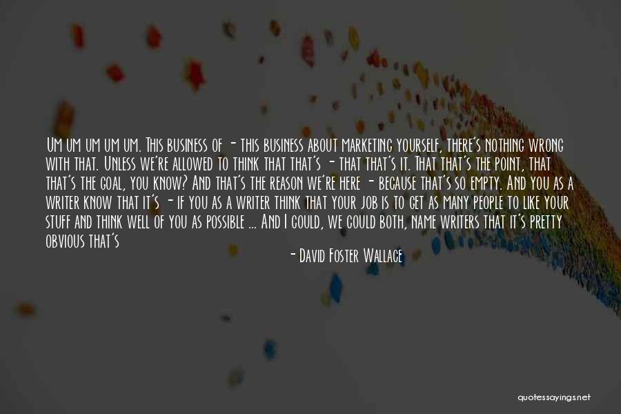 Happiness About Work Quotes By David Foster Wallace