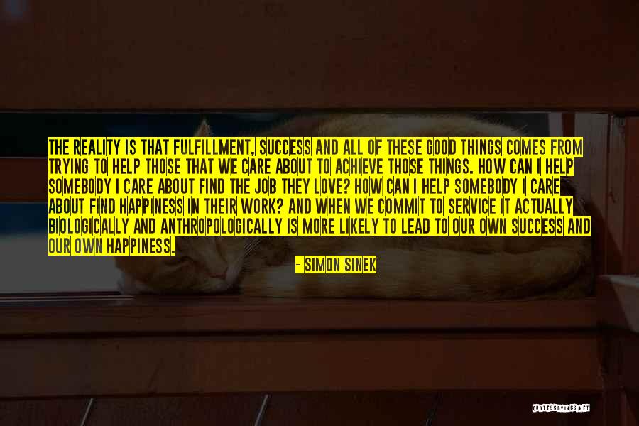 Happiness About Work Quotes By Simon Sinek Happiness About Work Quotes By Simon Sinek