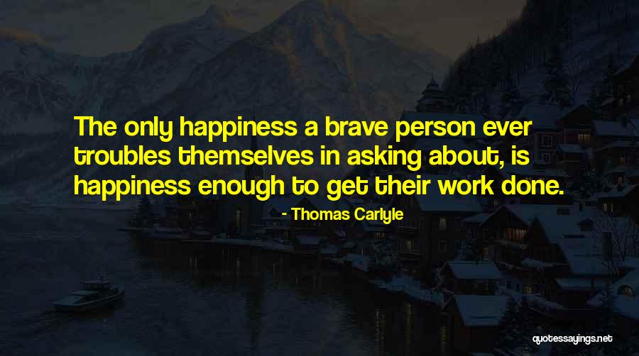 Happiness About Work Quotes By Thomas Carlyle