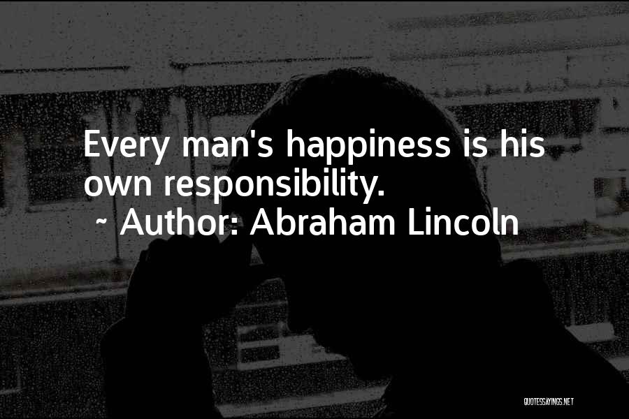 Happiness Abraham Lincoln Quotes By Abraham Lincoln